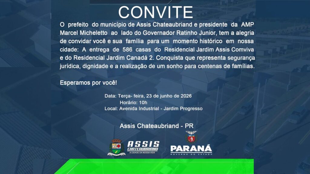 Micheletto e Ratinho Junior entregam 586 casas em Assis Chateaubriand, nesta terça-feira (Vídeo)