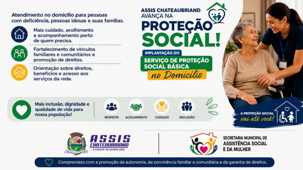 Acolhimento e humanização: Assis Chateaubriand amplia proteção social com novo serviço no domicílio